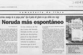 El Neruda más espontáneo  [artículo] Iván Quezada E.