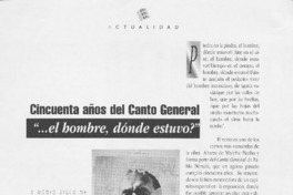 Cincuenta años del Canto General "el hombre, dónde estuvo?  [artículo]
