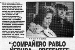 "¡Compañero Pablo Neruda, presente!"