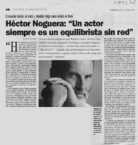 Héctor Noguera, "un actor siempre es un equilibrista sin red"