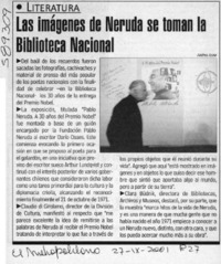 Las Imágenes de Neruda se toman la Biblioteca Nacional