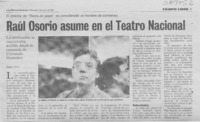 Raúl Osorio asume en el Teatro Nacional  [artículo] Marietta Santí
