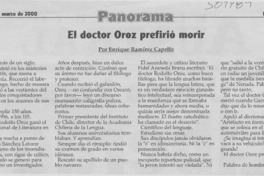 El doctor Oroz prefirió morir  [artículo] Enrique Ramírez Capello