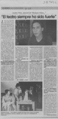 "El teatro siempre ha sido fuerte"  [artículo] Absalón Opazo Moreno