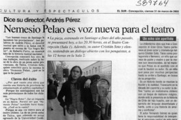 Nemesio Pelao es voz nueva el teatro  [artículo]