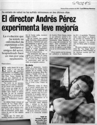 El director Andrés Pérez experimenta leve mejoría  [artículo] Marietta Santí