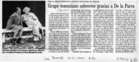 Grupo venezolano sobrevive gracias a De al Parra  [artículo] Rita Cox F.