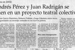 Andrés Pérez y Juan Radrigán se unen en un proyecto teatral colectivo  [artículo]