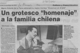 Un grotesco "homenaje" a la familia chilena  [artículo] Andrea González