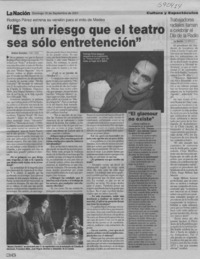 "Es un riesgo que el teatro sea sólo entretención"  [artículo] Andrea González