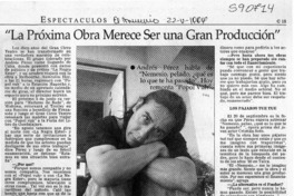 "La próxima obra merece ser una gran producción"  [artículo]
