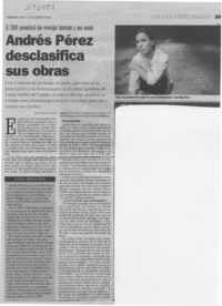 Andrés Pérez desclasifica sus obras  [artículo] Leopoldo Pulgar