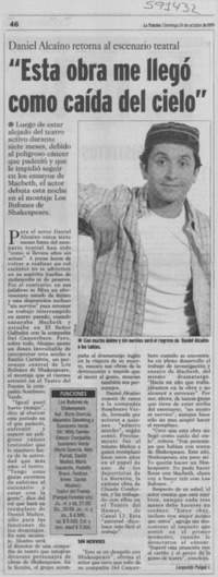 "Esta obra me llegó como caída del cielo"