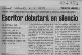 Escritor debutará en silencio  [artículo] Marietta Santí
