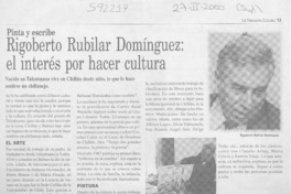 Rigoberto Rubilar Domínguez, el interés por hacer cultura  [artículo]