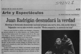 Juan Radrigán desnudará la verdad  [artículo]