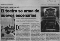 El teatro se arma de nuevos escenarios  [artículo] Leopoldo Pulgar I.