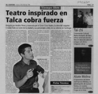 Teatro inspirado en Talca cobra fuerza  [artículo]