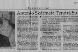 Antonio Skármeta tendrá su propio show  [artículo]