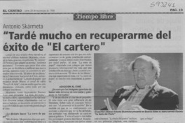 "Tardé mucho en recuperarme del éxito de "El cartero"  [artículo]
