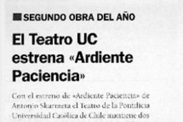 El teatro UC estrena "Ardiente paciencia"  [artículo]