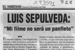 Luis Sepúlveda, "mi filme no será un panfleto"  [artículo]