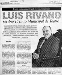 Luis Rivano recibió Premio Municipal de Teatro  [artículo]