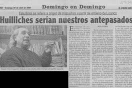 Huilliches serían nuestros antepasados  [artículo]