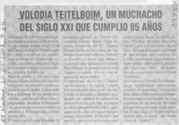 Volodia Teitelboim, un muchacho del siglo XXI que cumplió 85 años  [artículo]