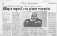 Villagra regresó a su primer escenario  [artículo] Leopoldo Pulgar I.
