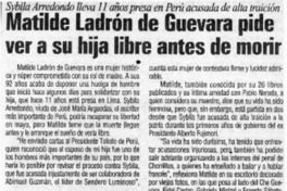 Matilde Ladrón de Guevara pide ver a su hija libre antes de morir  [artículo]
