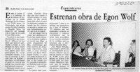 Estrenan obra de Egon Wolf  [artículo]