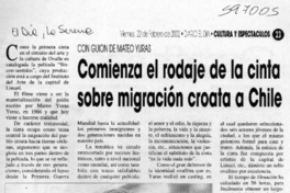 Comienza el rodaje de la cinta sobre migración croata a Chile  [artículo]