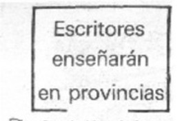 Escritores enseñarán en provincias.  [artículo]