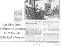 Con libro sobre O'Higgins se destacan los valores de chilenidad y progreso.  [artículo]