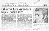 Eduardo Ayres presenta hoy su nuevo libro.  [artículo]