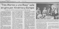 "Tres Marías y una Rosa" sale en gira por América y Europa.