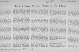 Doce libros sobre historia de Chile  [artículo] Hugo Montes.