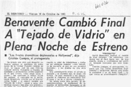 Benavente cambió final a "Tejado de vidrio" en plena noche de estreno.  [artículo]