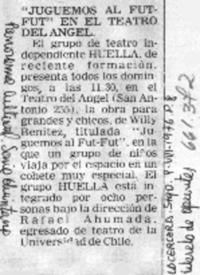 "Juguemos al Fut-Fut" en el teatro del angel  [artículo] Sonia Quintana.
