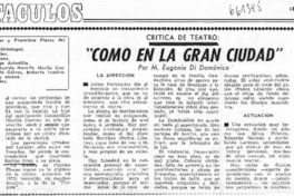 "Como en la gran ciudad"