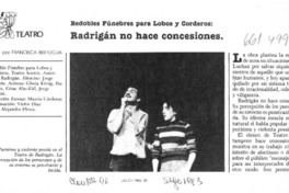 Radrigán no hace concesiones  [artículo] Francisca Bertoglia.