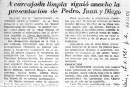 A carcajada limpia siguió anoche la presentación Pedro, Juan y Diego.  [artículo]