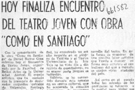 Hoy finaliza encuentro del teatro joven con obra "Como en Santiago".