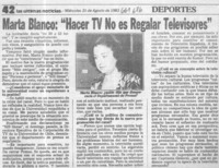 Marta Blanco, hacer TV no es regalar televisores