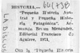 Pequeña historia austral y pequeña historia patagónica.  [artículo]
