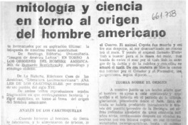 Mitología y ciencia en torno al origen del hombre americano.  [artículo]