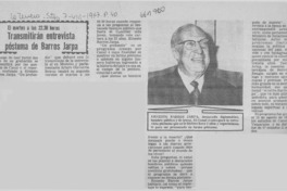 Transmitirán entrevista póstuma de Barros Jarpa.  [artículo]