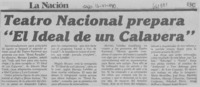 Teatro nacional prepara "El ideal de un calavera".  [artículo]