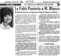 Le faltó puntería a M. Blanco.  [artículo]